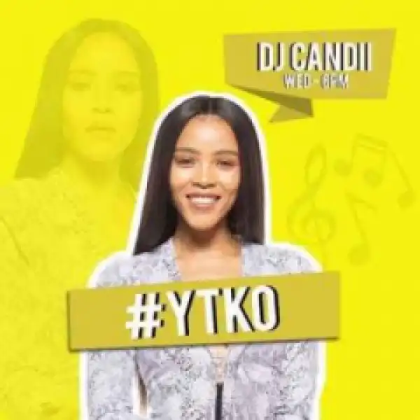 Dj Candii - YTKO Gqomnificent Mix 2019-08-28